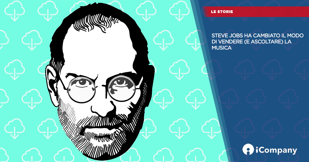 Steve Jobs ha cambiato il modo di vendere (e ascoltare) la musica - Le storie - iBLOG