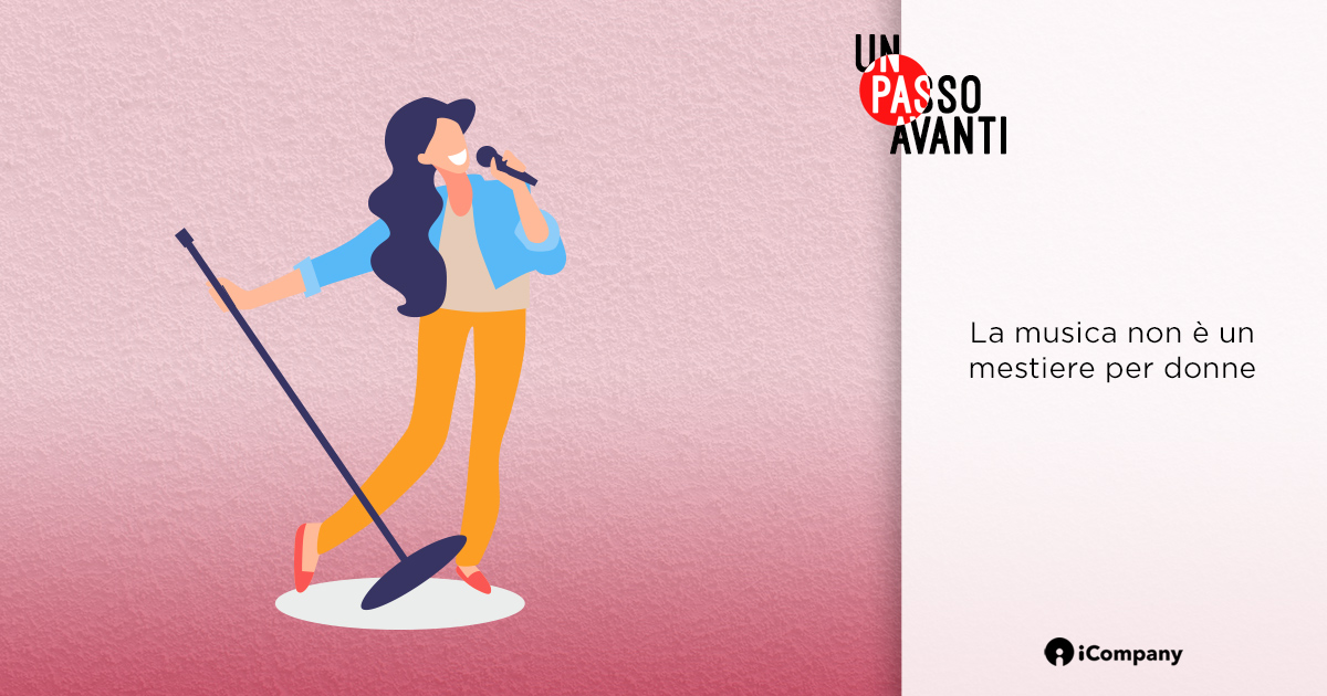 La musica non è un mestiere per donne - Un Passo Avanti - iBLOG