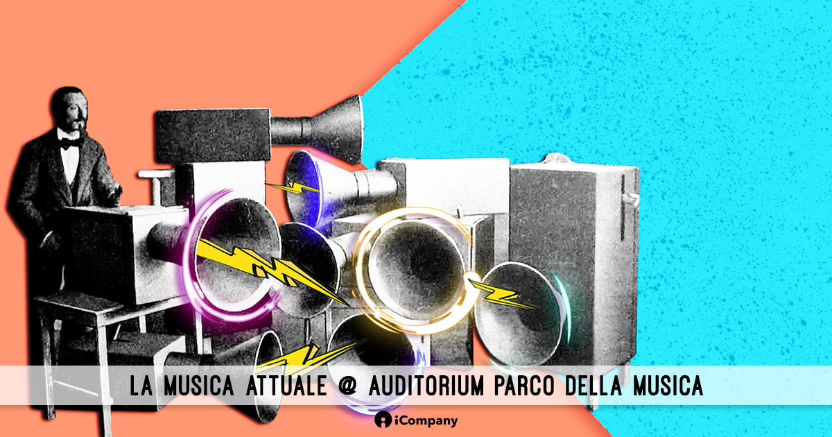 iCompany plays - Auditorium Parco della Musica - Eventi iCompany