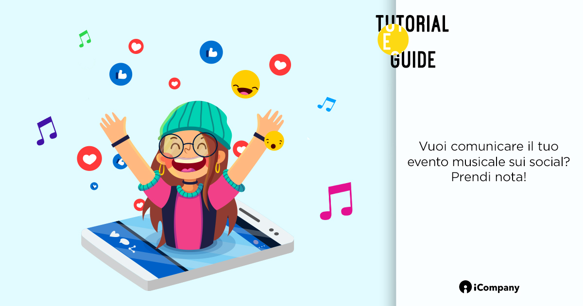 Vuoi comunicare il tuo evento musicale sui social? Prendi nota! - Tutorial e guide - iBLOG