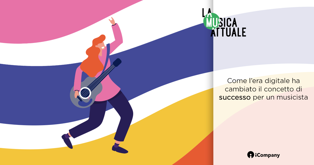 Come l’era digitale ha cambiato il concetto di successo per un musicista - La Musica Attuale - iBLOG