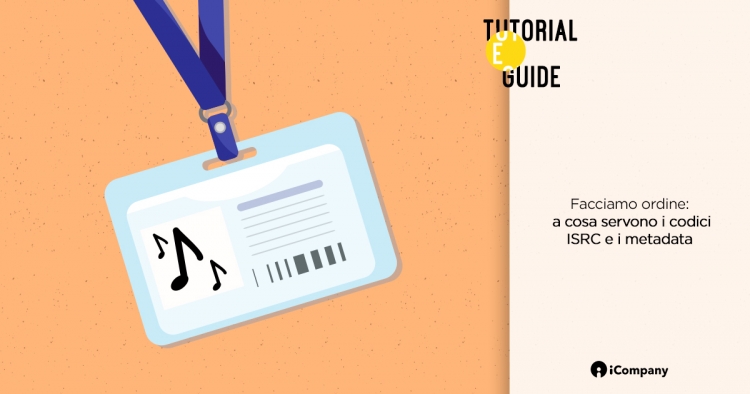 Facciamo ordine: a cosa servono i codici ISRC e i metadata