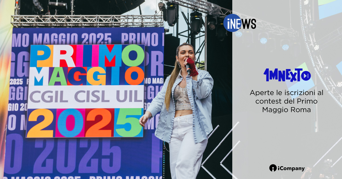 1MNEXT 2026: aperte le iscrizioni al contest del Primo Maggio Roma - iNEWS