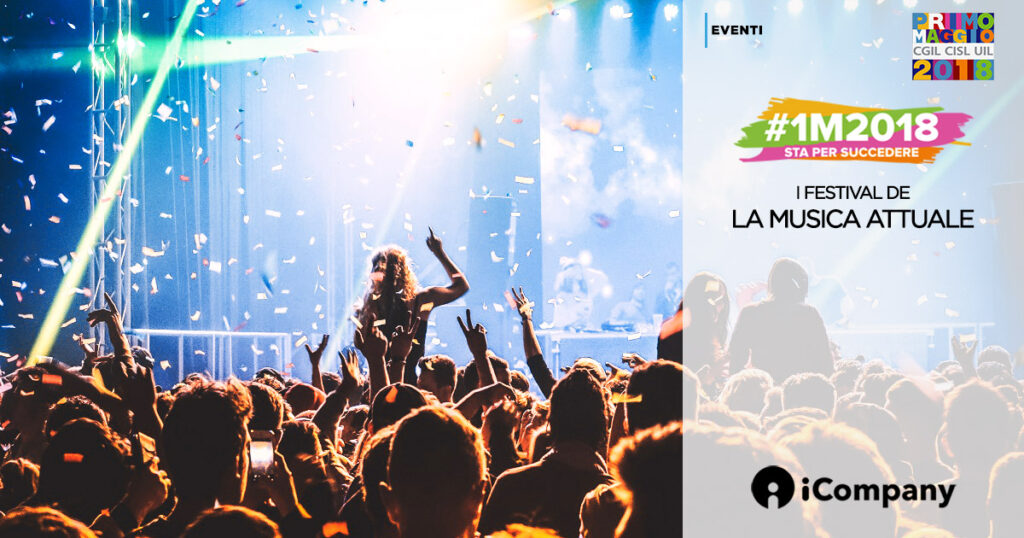 Al Primo Maggio 2018 i Festival de La Musica Attuale - iNEWS