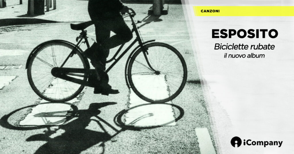 "Biciclette Rubate" è il nuovo album di Esposito - iNEWS