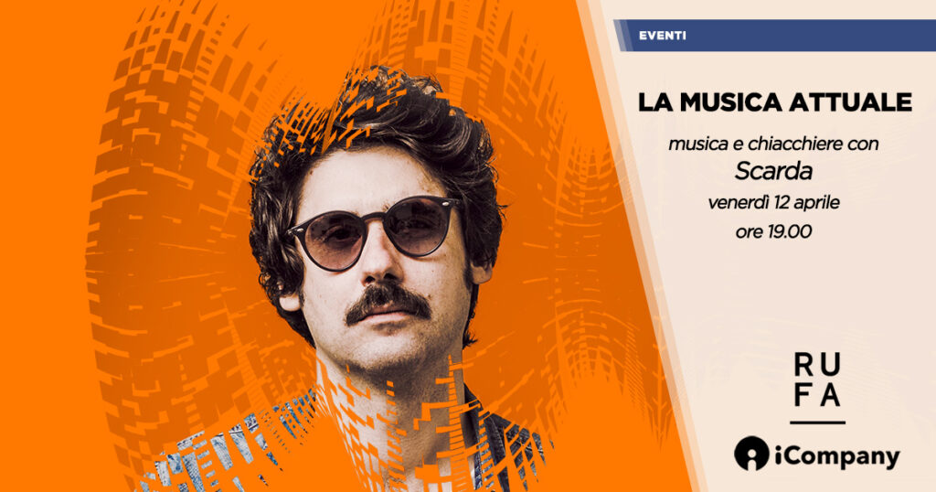 La Musica Attuale: Scarda ospite del prossimo appuntamento a RUFA - iNEWS