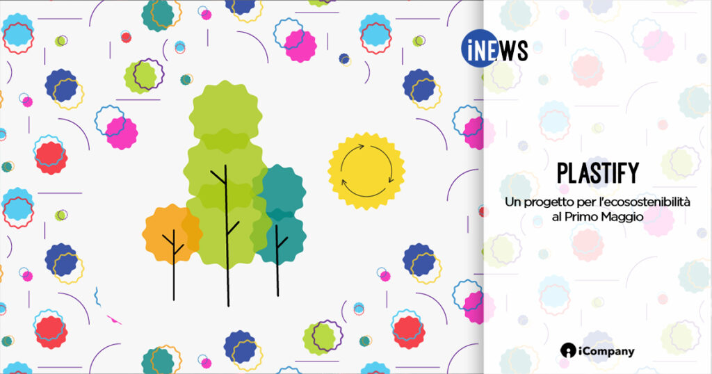 Plastify: un progetto per l'ecosostenibilità al Primo Maggio - iNEWS