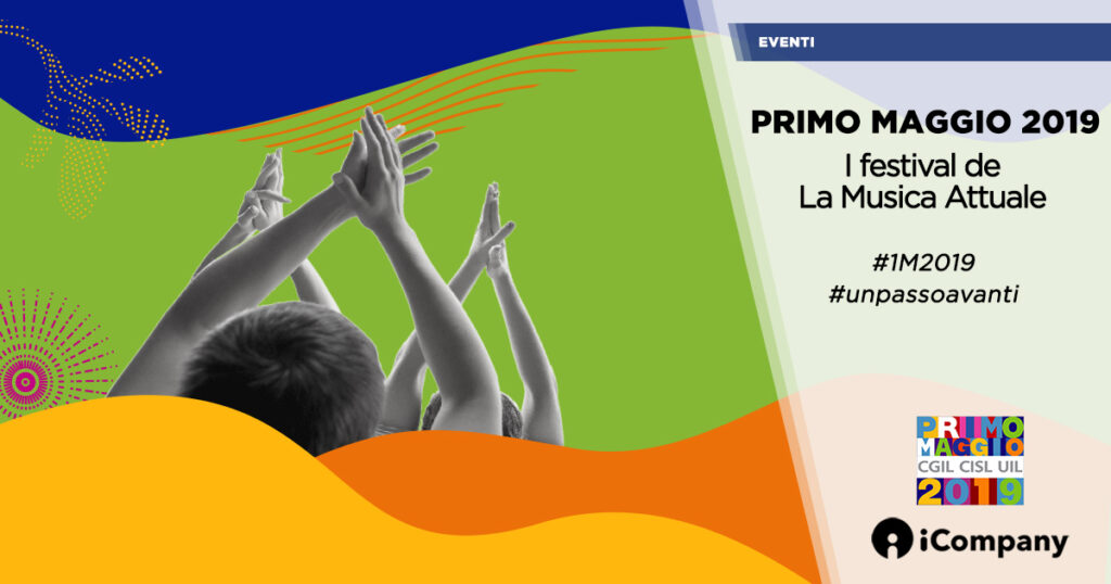 Primo Maggio 2019: i festival de La Musica Attuale - iNEWS