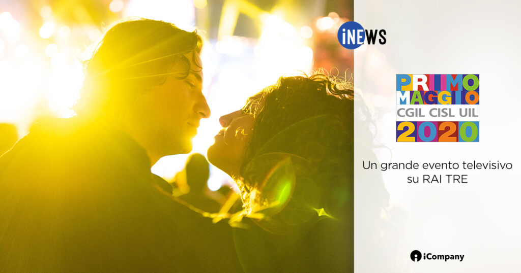 Primo Maggio 2020: un grande evento televisivo su RAI TRE - iNEWS