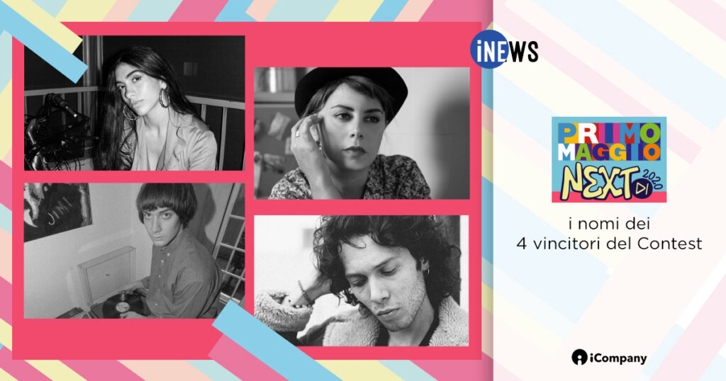 Primo Maggio NEXT: i nomi dei 4 vincitori del Contest - iNEWS