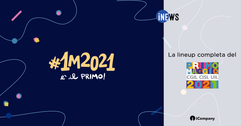 Primo Maggio 2021: la lineup completa del Concertone - iNEWS