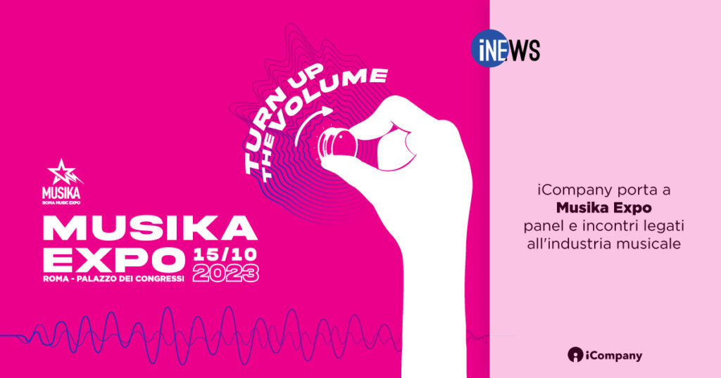 iCompany porta a Musika Expo panel e incontri legati all'industria musicale - iNEWS