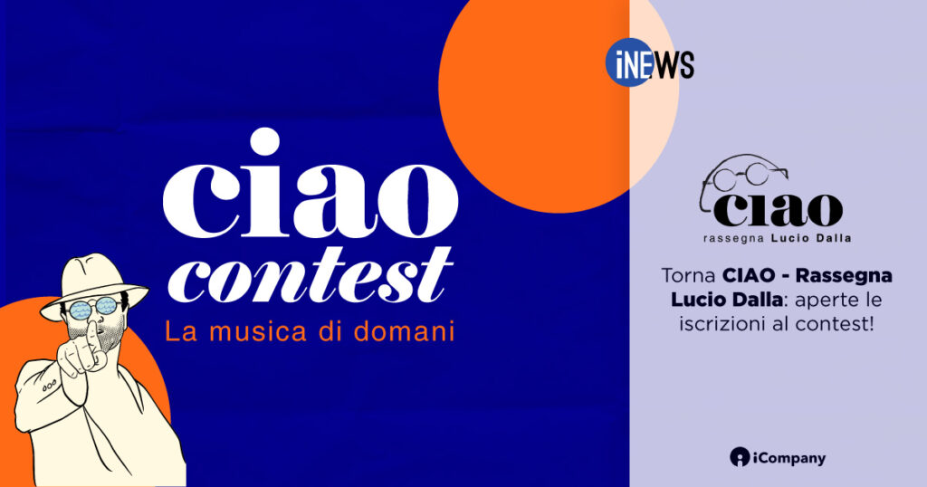Torna CIAO - Rassegna Lucio Dalla: aperte le iscrizioni al contest! - iNEWS