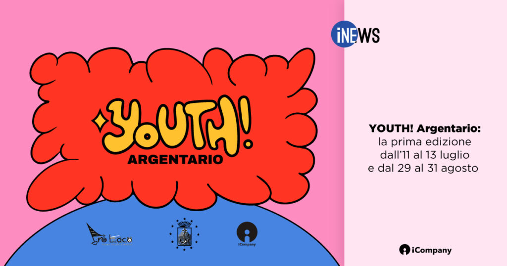 YOUTH! Argentario: la prima edizione dall’11 al 13 luglio e dal 29 al 31 agosto - iNEWS