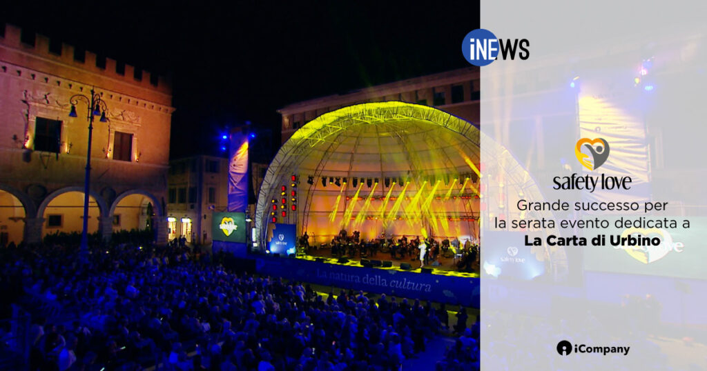 Safety Love: grande successo per la serata evento dedicata a La Carta di Urbino - iNEWS