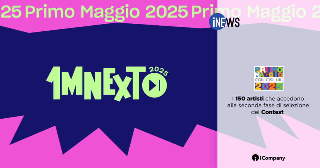 1MNEXT 2025: i 150 artisti che accedono alla seconda fase di selezione del Contest - iNEWS