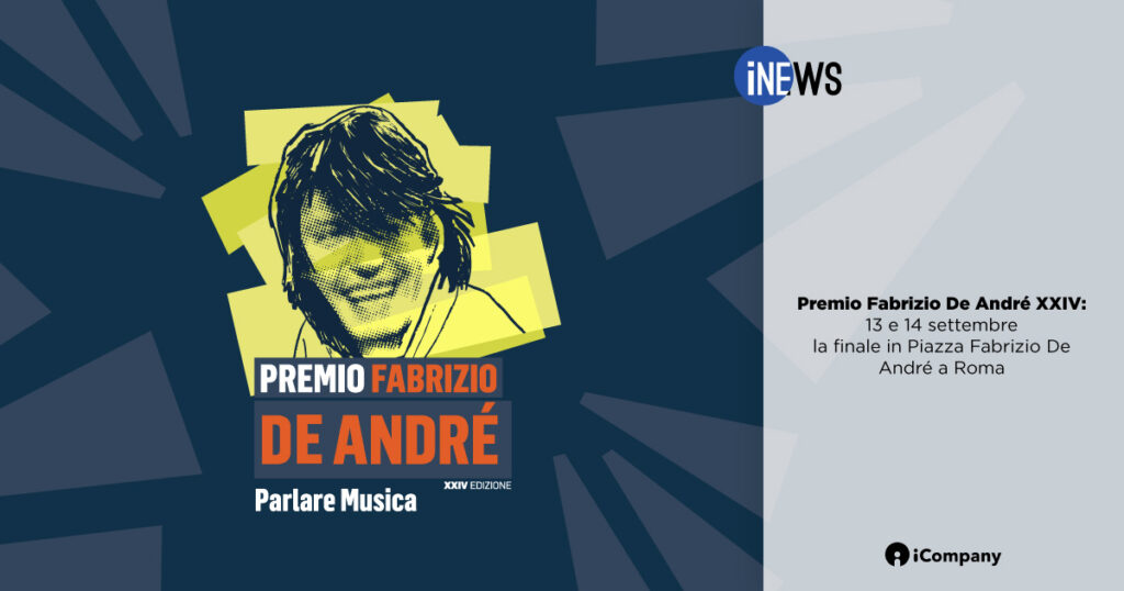 Premio Fabrizio De André XXIV: 13 e 14 settembre la finale in Piazza Fabrizio De André a Roma - iNEWS